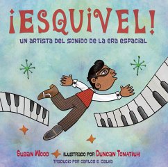 ¡Esquivel! Un Artista del Sonido de la Era Espacial / Esquivel! Space-Age Sound Artist - Wood, Susan