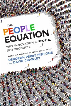 The People Equation: Why Innovation Is People, Not Products - Perry Piscione, Deborah; Crawley, David