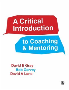 A Critical Introduction to Coaching and Mentoring - Gray, David E; Garvey, Robert; Lane, David A