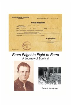 From Fright to Fight to Farm: A Journey of Survival - Kaufman, Ernest