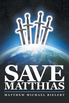 Save Matthias - Bielert, Matthew Michael