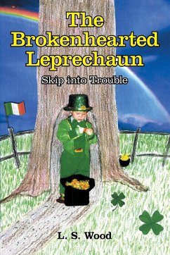 The Brokenhearted Leprechaun - Wood, L. S.