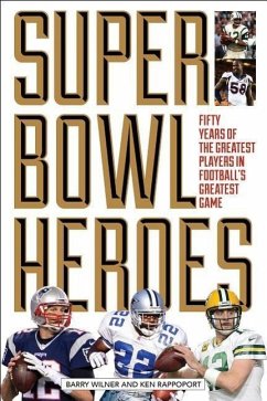 Super Bowl Heroes - Wilner, Barry; Rappoport, Ken