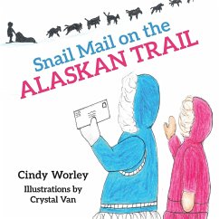 Snail Mail on the Alaskan Trail - Worley, Cindy