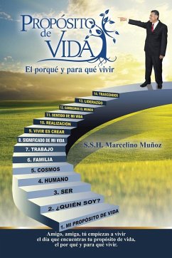 Propósito de vida, el por qué y para qué vivir - Muñoz, Marcelino