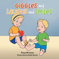 Giggles and Laughs and Smiles - Brickner, Tonya