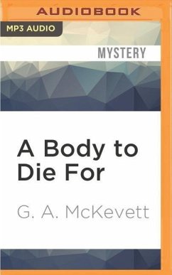 A Body to Die for - McKevett, G A