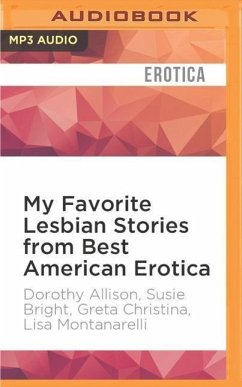 My Favorite Lesbian Stories from Best American Erotica - Bright, Susie; Allison, Dorothy; Montanarelli, Lisa; Christina, Greta; Munson, Peggy