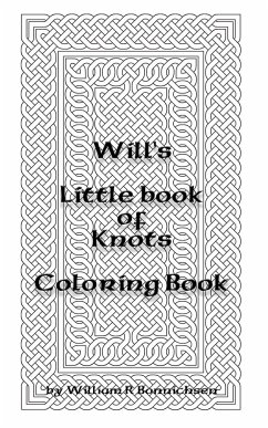 Will's Little Book of Knots - Bonnichsen, William R