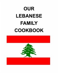 Our Lebanese Family Cookbook - Hix, Ryan C.; Hix, Karen