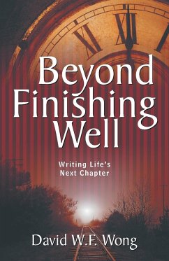 Beyond Finishing Well - Wong, David W. F.