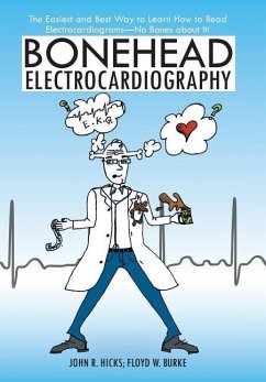 Bonehead Electrocardiography - Hicks, John R.; Burke, Floyd W.