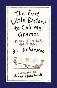 The First Little Bastard to Call Me Gramps - Richardson, Bill