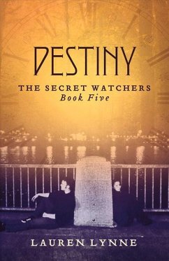 Destiny: The Secret Watchers Book Five Volume 5 - Lynne, Lauren