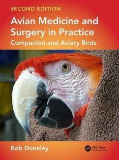 Avian Medicine and Surgery in Practice - Doneley, Bob (School of Veterinary Medicine, Queensland University,