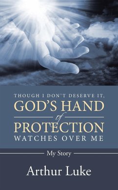 Though I Don't Deserve It, God's Hand of Protection Watches Over Me
