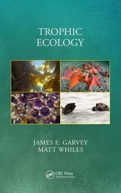 Trophic Ecology - Garvey, James E; Whiles, Matt