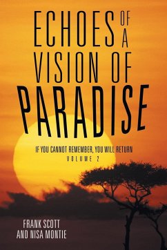 Echoes of a Vision of Paradise Volume 2 - Scott, Frank; Montie, Nisa