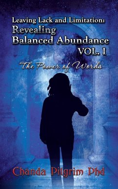 Leaving Lack and Limitation; Revealing Balanced Abundance Vol. 1 - Pilgrim, Chanda