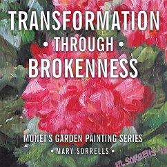 Transformation through Brokenness - Sorrells, Mary