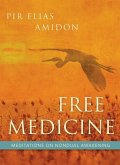 Free Medicine: Meditations on Nondual Awakening