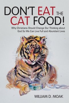 Don't Eat the Cat Food! - Moak, William D.