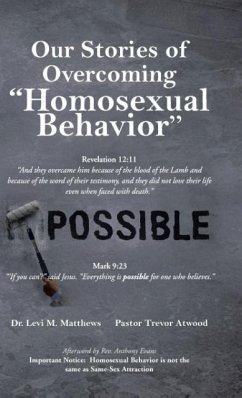 Our Stories of Overcoming "Homosexual Behavior"
