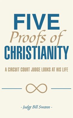 Five Proofs of Christianity - Swann, Judge Bill