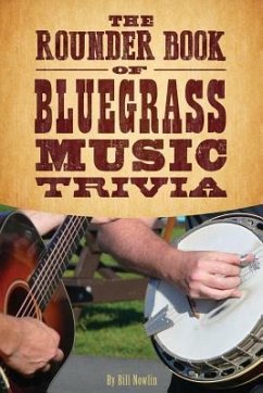 The Rounder Book of Bluegrass Music Trivia - Nowlin, Bill