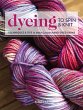 Dyeing to Spin & Knit - Bild 1