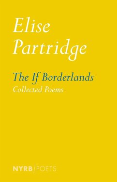 The If Borderlands: Collected Poems - Partridge, Elise