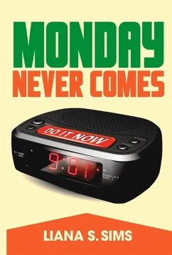 Monday Never Comes: Volume 1 - Sims, Liana