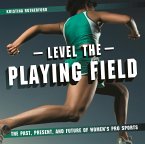 Level the Playing Field: The Past, Present, and Future of Women's Pro Sports