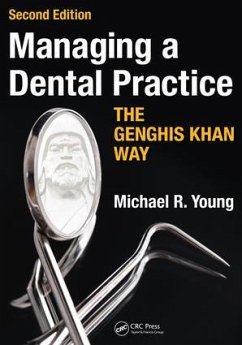 Managing a Dental Practice the Genghis Khan Way - Young, Michael R.