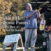 Ain't He Some Funny: The Best of John McDonald