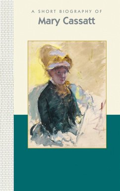 A Short Biography of Mary Cassatt - Sadoyan, Lilit