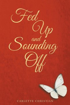 Fed Up and Sounding Off - Christian, Carlette