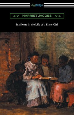 Incidents in the Life of a Slave Girl - Jacobs, Harriet