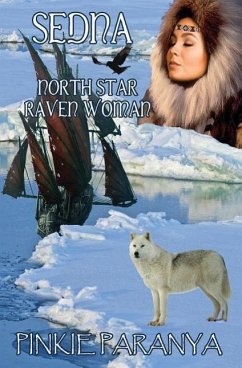 Sedna: North Star, Raven Woman - Paranya, Pinkie
