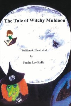 Tale of Witchy Muldoon: Volume 1 - Knife, Sandra Lee