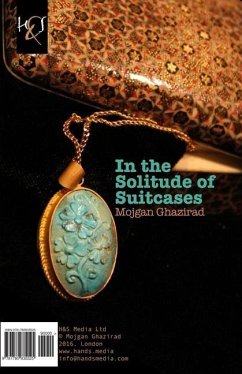 In the Solitude of Suitcases: Dar Khalvat-e Chamedan-ha - Ghazirad, Mojgan