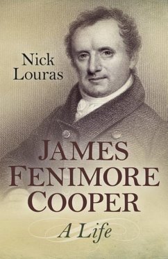 James Fenimore Cooper: A Life - Louras, Nick