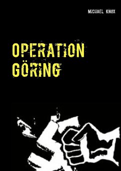 Operation Göring - Knox, Michael