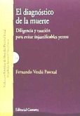 El diagnóstico de la muerte : diligencia y caución para evitar injustificables yerros