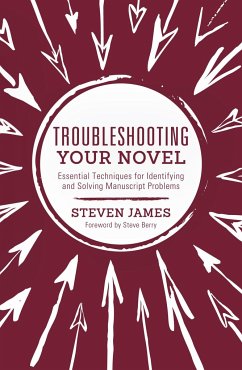 Troubleshooting Your Novel - James, Steven