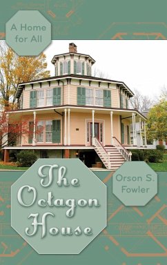 The Octagon House - Fowler, Orson Squire