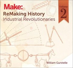 Remaking History, Volume 2 - Gurstelle, William