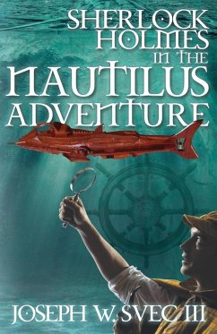 Sherlock Holmes In The Nautilus Adventure - Svec III, Joseph W