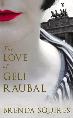 The Love of Geli Raubal - Squires, Brenda