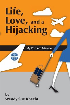 Life, Love, and a Hijacking - Knecht, Wendy Sue